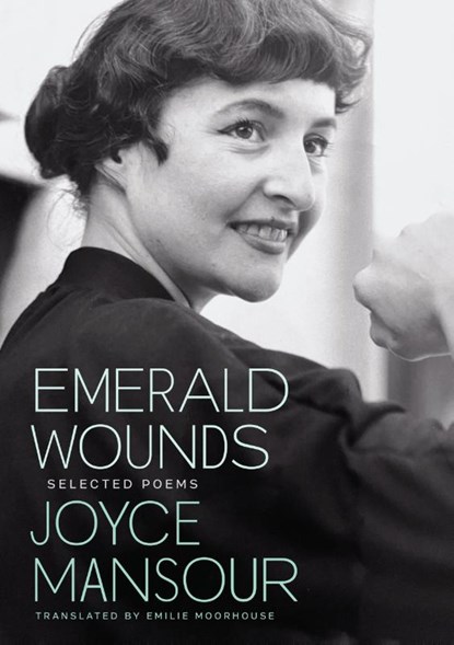 Emerald Wounds, Joyce Mansour - Paperback - 9780872869011