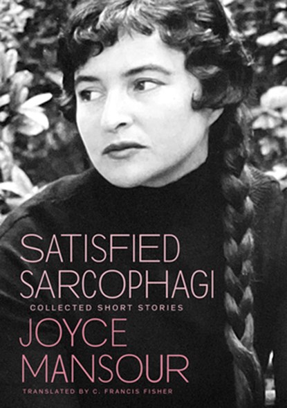 Satisfied Sarcophagi, Joyce Mansour - Paperback - 9780872869202