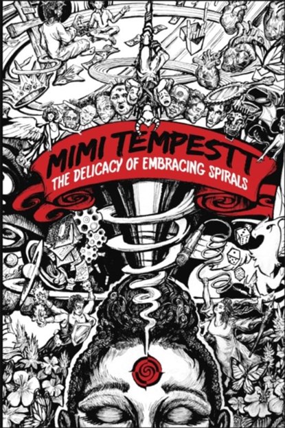 the delicacy of embracing spirals, mimi tempestt - Paperback - 9780872869257
