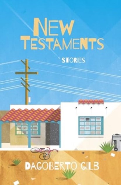 New Testaments, Dagoberto Gilb - Paperback - 9780872869318