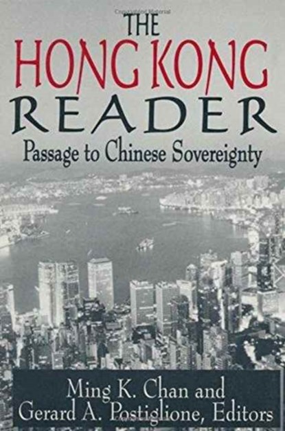 The Hong Kong Reader, Ming K. Chan ; Gerard A. Postiglione - Gebonden - 9780873328357