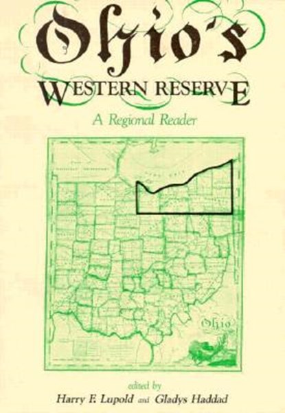 Ohio's Western Reserve, Harry F. Lupold ; Gladys Haddad - Paperback - 9780873383721