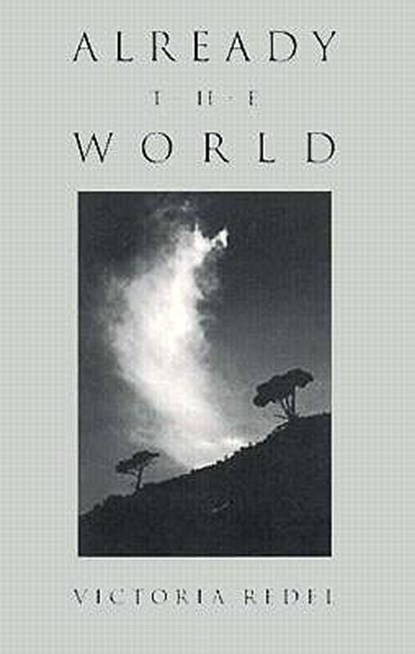 Already the World, Victoria Redel - Paperback - 9780873385312