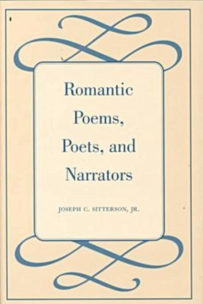 Romantic Poems, Poets, and Narrators, Joseph C. Sitterson Jr - Gebonden - 9780873386555