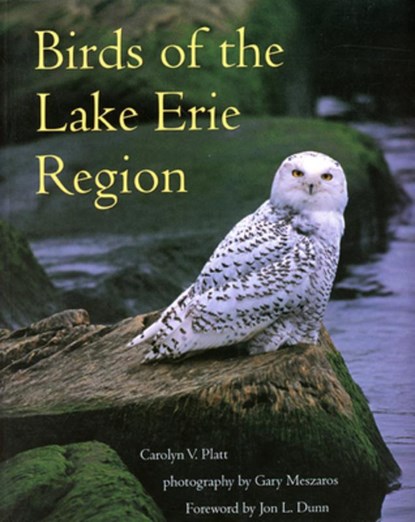 Birds of the Lake Erie Region, The Kent State University Press - Paperback - 9780873386906