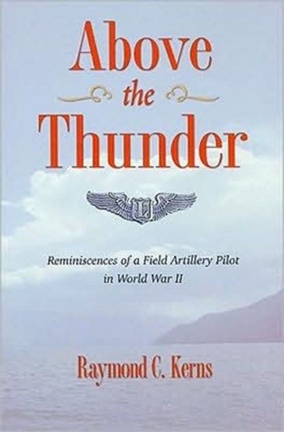 Above the Thunder, Raymond C. Kerns - Gebonden - 9780873389808
