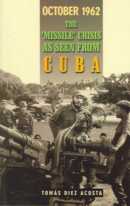 October 1962, Tomas Diez Acosta - Paperback - 9780873489560