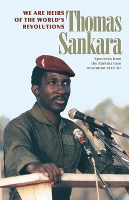 Sankara, T: We Are Heirs of the World's Revolutions, Thomas Sankara - Paperback - 9780873489898