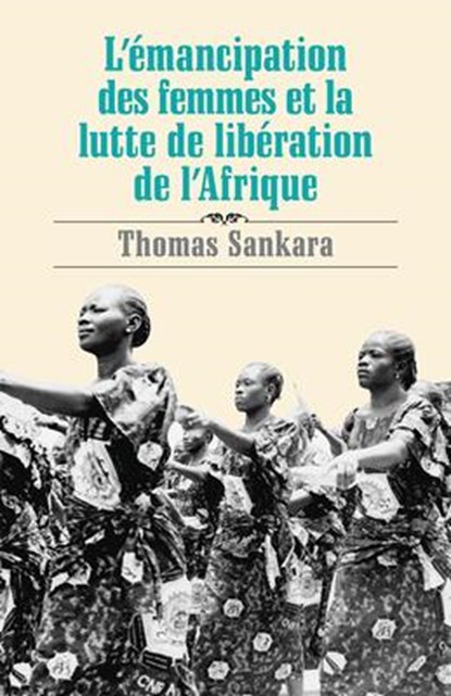 Sankara, T: Fre-Lemancipation Des Femmes E, Thomas Sankara - Paperback - 9780873489942