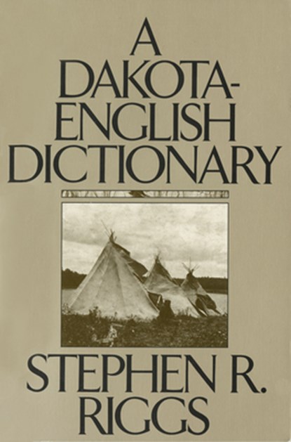 A Dakota-English Dictionary, Stephen R. Riggs - Gebonden - 9780873512824