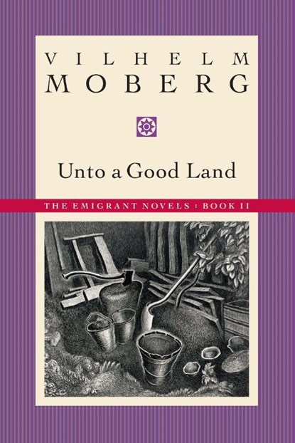 UNTO A GOOD LAND REV/E, Vilhelm Moberg - Paperback - 9780873513203