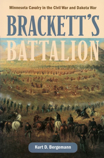 Brackett's Battalion, Kurt D. Bergemann - Paperback - 9780873514774