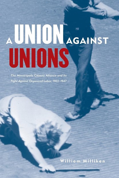 Union Against Unions, William Millikan - Paperback - 9780873514996