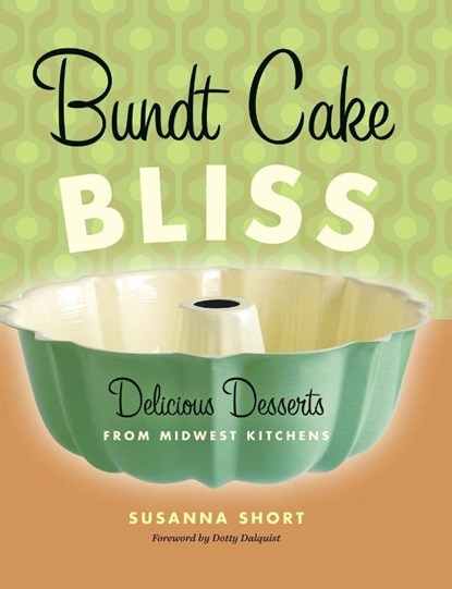 Bundt Cake Bliss, Susanna Short - Paperback - 9780873515856