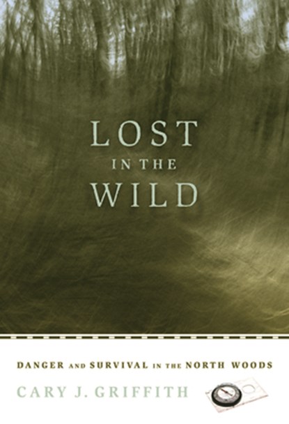 Griffith, C: Lost in the Wild, Cary J Griffith - Paperback - 9780873515894