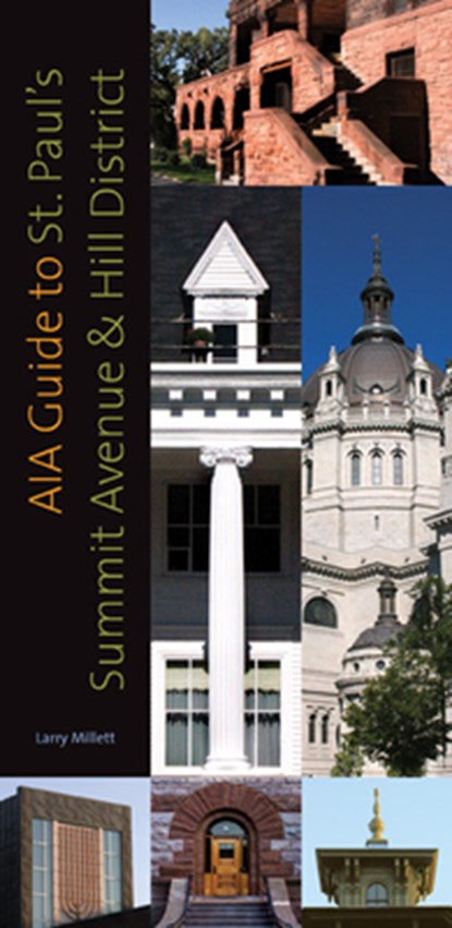 AIA Guide to St. Paul's Summit Avenue and Hill District, Larry Millett - Paperback - 9780873516440