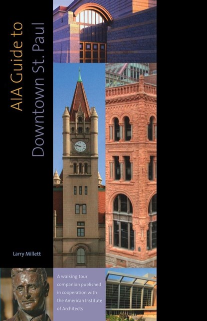 AIA Guide to Downtown St. Paul, Larry Millett - Paperback - 9780873517218