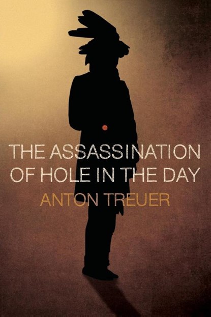 The Assassination of Hole in the Day, Anton Treuer - Paperback - 9780873518437