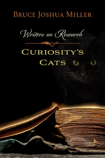 Curiosity's Cats, Bruce Joshua Miller - Paperback - 9780873519229