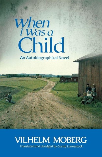 When I Was a Child, Vilhelm Moberg - Paperback - 9780873519250