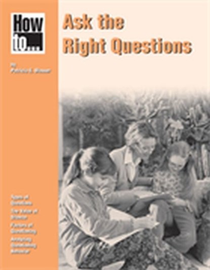 How to ... Ask the Right Questions, Patricia E. Blosser - Paperback - 9780873551021