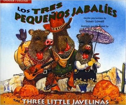 The Three Little Javelinas/Los Tres Pequenos Jabalies, Susan Lowell - Paperback - 9780873589550