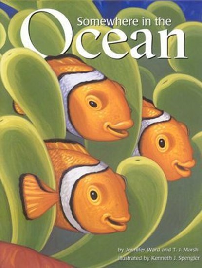 Somewhere in the Ocean, Jennifer Ward ; T. J. Marsh - Ebook - 9780873589819