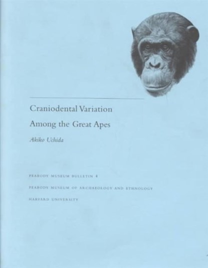 Craniodental Variation Among the Great Apes, Akiko Uchida - Paperback - 9780873659543