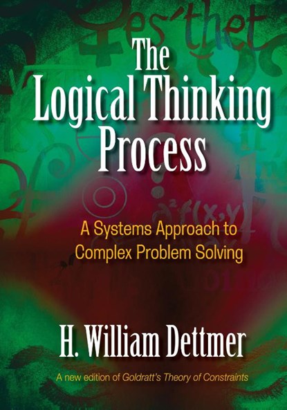 The Logical Thinking Process, Dettmer H. William Dettmer - Gebonden - 9780873897235