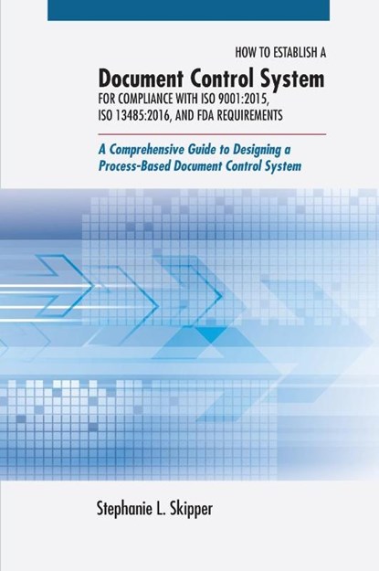 How to Establish a Document Control System for Compliance with ISO 9001, Stephanie L Skipper - Gebonden - 9780873899178