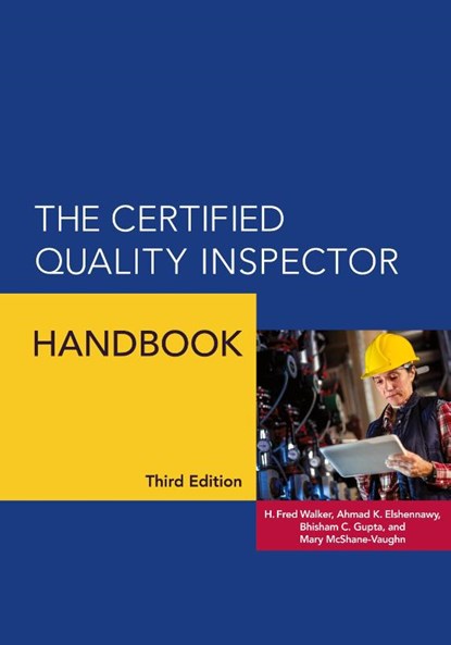 The Certified Quality Inspector Handbook, H Fred Walker ; Ahmad K Elshennawy - Gebonden - 9780873899819