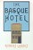 The Basque Hotel, Robert Laxalt - Paperback - 9780874172164