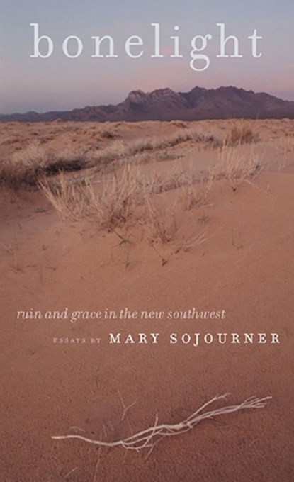 Bonelight, SOJOURNER,  Mary - Paperback - 9780874175844