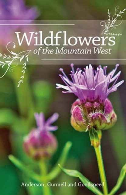Wildflowers of the Mountain West, Richard M. Anderson - Ebook - 9780874218961