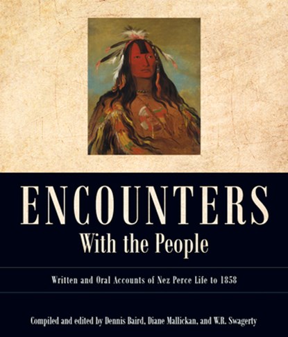 ENCOUNTERS W/THE PEOPLE, Dennis Baird - Gebonden - 9780874223309