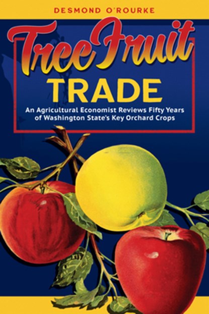 Tree Fruit Trade, Desmond O'Rourke - Paperback - 9780874224122