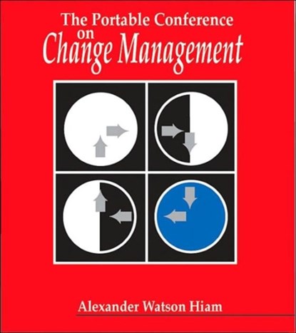 The Portable Conference on Change Management, Alexander Hiam - Paperback - 9780874253795