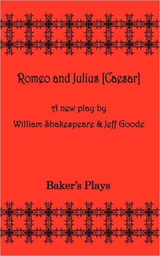 Romeo and Julius [Ceaser]