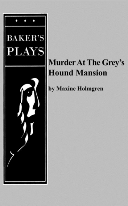 Murder at the Grey's Hound Mansion, Maxine Holmgren - Paperback - 9780874403169
