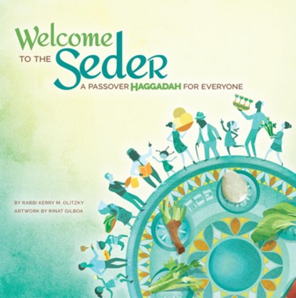 Welcome to the Seder: A Passover Haggadah for Everyone, Rabbi Kerry M. Olitzky - Paperback - 9780874419740