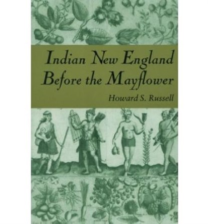 Indian New England Before the Mayflower, Howard S. Russell - Paperback - 9780874512557
