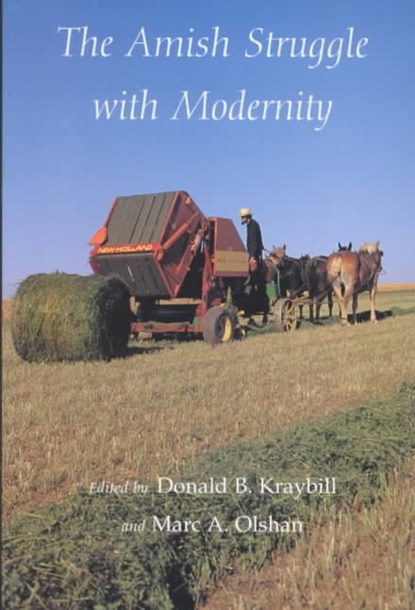 The Amish Struggle with Modernity, Marc A. Olshan ; Donald B. Kraybill - Paperback - 9780874516845