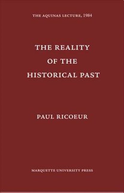 Reality of the Historical Past, Paul Ricoeur - Paperback - 9780874621525