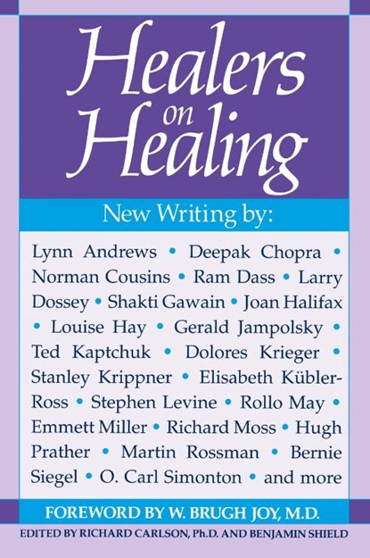 Healers on Healing, Richard Carlson ; Benjamin Shield - Paperback - 9780874774948