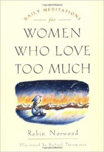 Daily Meditations for Women Who Love Too Much, Robin Norwood - Paperback - 9780874778762