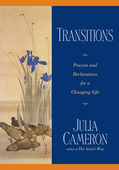 Transitions: Prayers and Declarations for a Changing Life, Julia Cameron - Paperback - 9780874779950