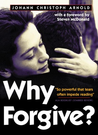 Why Forgive?, Johann Christoph Arnold - Paperback - 9780874869422