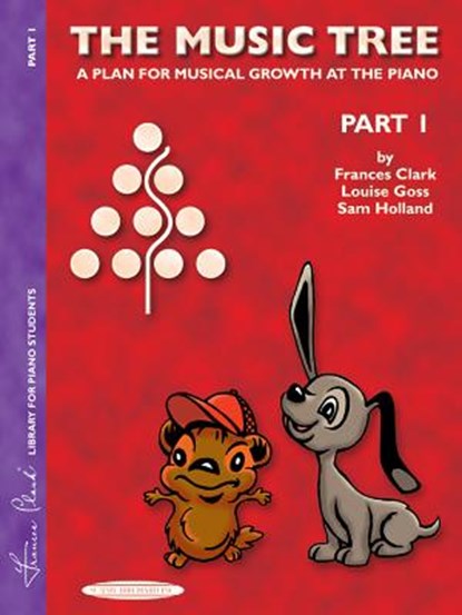 The Music Tree Student's Book: Part 1 -- A Plan for Musical Growth at the Piano, Frances Clark - AVM - 9780874876864