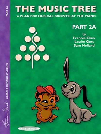 The Music Tree Student's Book: Part 2a -- A Plan for Musical Growth at the Piano, Frances Clark - Paperback - 9780874876871