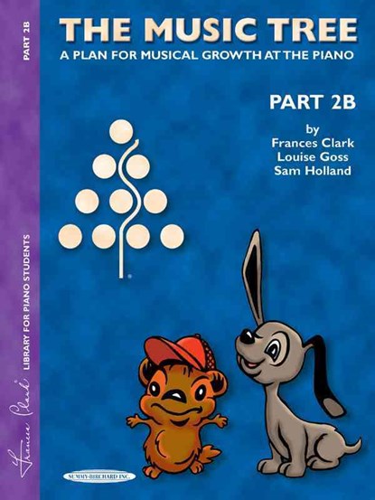The Music Tree Student's Book: Part 2b -- A Plan for Musical Growth at the Piano, Frances Clark - AVM - 9780874876888